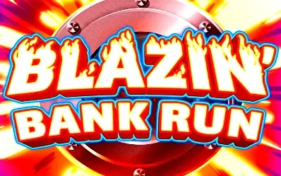 Blazin Bank Run
